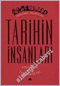 Tarihin İnsanları Kişilikler ve Tarihin Seyri -         2017