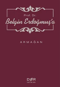 Prof. Dr. Belgin Erdoğmuş'a Armağan (Ciltli)