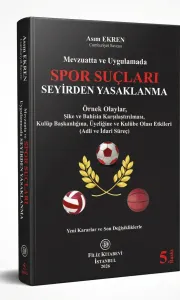 Spor Suçları Seyirden Yasaklanma Örnek Olaylar