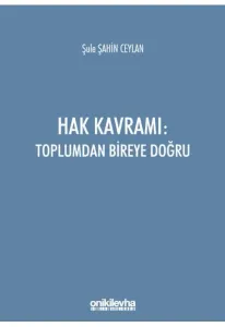 Hak Kavramı: Toplumdan Bireye Doğru