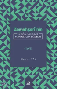Zemahşerî’nin Ahkâm Ayetleri Yorumlama Yöntemi