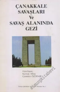 Çanakkale Savaşları ve Savaş Alanında Gezi -        2012