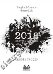 2018: Küresel İsyanın Romanı - Başkaldıran Gençlik -
