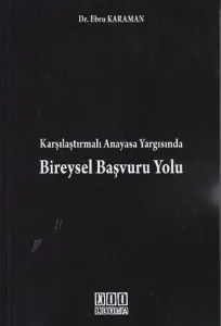 Karşılaştırmalı Anayasa Yargısında Bireysel Başvuru Yolu