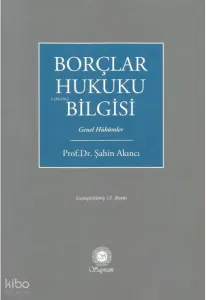 Borçlar Hukuku Bilgisi