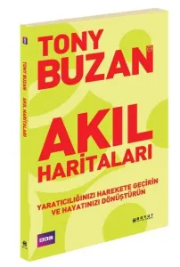 Akıl Haritaları; Yaratıcılığınızı Hareket Geçirin ve Hayatınızı Dönüştürün