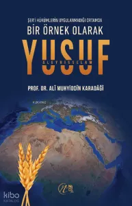 Bir Örnek Olarak Yusuf Aleyhisselam