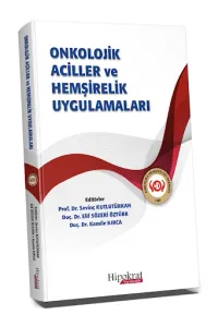 Onkolojik Aciller ve Hemşirelik Uygulamaları