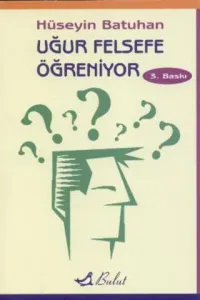 Uğur Felsefe Öğreniyor
