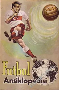 Futbol Ansiklopedisi [ Üç yazardan da İMZALI ] -