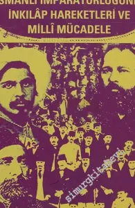 Osmanlı İmparatorluğunda İnkılap Hareketleri ve Milli Mücadele -