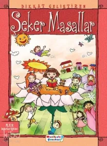 Dikkat Geliştiren Şeker Masallar