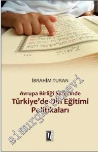 Avrupa Birliği Sürecinde Türkiye'de Din Eğitimi Politikaları -         2013
