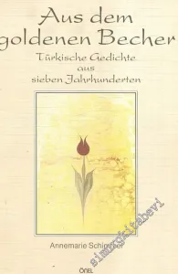 Aus Dem Goldenen Becher: Türkische Gedichte aus Sieben Jahrhunderten -        1993