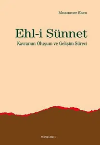 Ehli Sünnet Kavramın Oluşum ve Gelişim Süreci