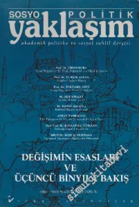 Sosyo Politik Yaklaşım Akademik Politika ve Sosyal Tahlil Dergisi - Dosya: Değişimin Esasları ve Üçüncü Binyıla Bakış - Sayı: 2    1  Nisan - Mayıs