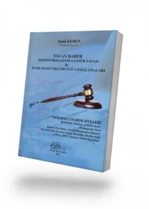 Yalan Haber Dezenformasyon - Sansür Yasası ile İfade - Basın Özgürlüğü Uygulamaları
