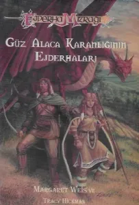 Güz Alaca Karanlığının Ejderhaları - 1. Kitap