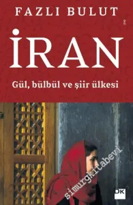 İran: Gül Bülbül ve Şiir Ülkesi -         2017