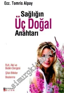 Sağlığın Üç Doğal Anahtarı -