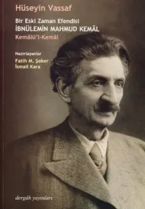 Bir Eski Zaman Efendisi İbnülemin Mahmud Kemâl - Kemâlü'l-Kemâl