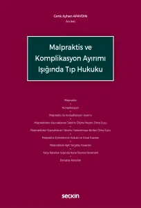 Malpraktis ve Komplikasyon Ayırımı Işığında Tıp Hukuku