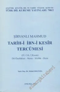 Tarih-i İbn-i Kesir Tercümesi 4. Cilt 2. Kısım: Dil Özellikleri Metin Sözlük -