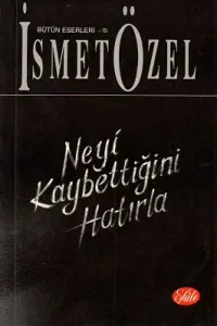 Neyi Kaybettiğini Hatırla
