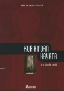 Kurandan Hayata Altı Surenin Tefsiri