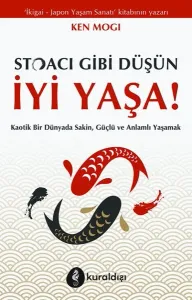 STOACI GİBİ DÜŞÜN İYİ YAŞA!
