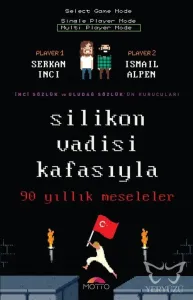 Silikon Vadisi Kafasıyla 90 Yıllık Meseleler