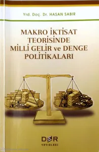 Makro İktisat Teorisinde Milli Gelir ve Denge Politikaları