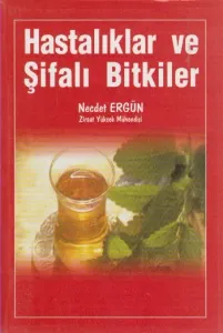 Hastalıklar ve Şifalı Bitkiler