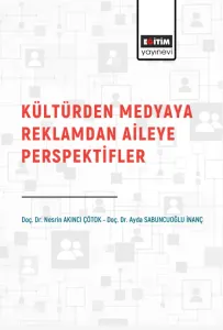 Kültürden Medyaya Reklamdan Aileye Perspektifler (E-Kitap)