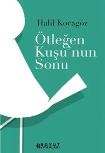 Ötleğen Kuşunun Sonu