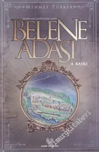 Belene Adası: Zulmün Ateş Çemberinden Anılar -        2010