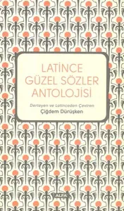 Latince Güzel Sözler Antolojisi