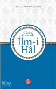 Güncel Konularla İlm-i Hâl