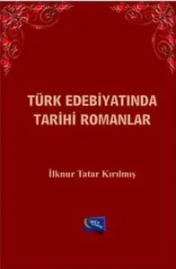 Türk Edebiyatında Tarihi Romanlar
