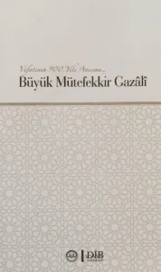 Büyük Mütefekkir Gazali