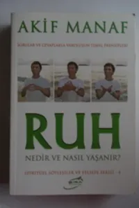 Ruh Nedir ve Nasıl Yaşanır?