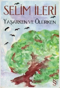 Yaşarken ve Ölürken