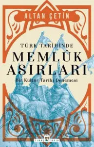 Türk Tarihinde Memluk Asırları