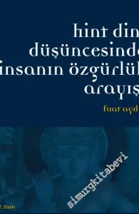 Hint Dini Düşüncesinde İnsanın Özgürlük Arayışı -