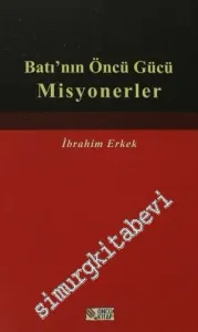 Batı'nın Öncü Gücü Misyonerler -