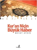 Kur'an Niçin Büyük Haber Kur'an Niçin Büyük Haber