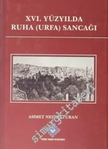 16. Yüzyılda Ruha (Urfa) Sancağı -         2012