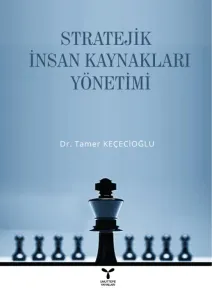 STRATEJİK İNSAN KAYNAKLARI YÖNETİMİ