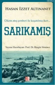 Sarıkamış Ülkem Ateş Çemberi ile Kuşatılmış İken