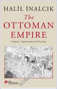 The Ottoman Empire: Conquest Organization and Economy CİLTLİ -        2023